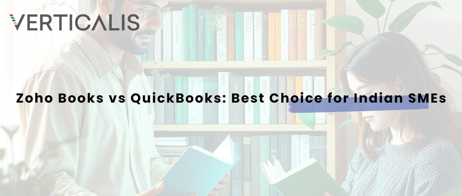 Zoho Books vs QuickBooks: Which Accounting Software Is Right for Indian SMEs in 2026